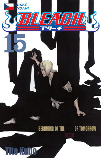 Bleach 15: Beginning of death tomorrow - Kubo Tite - 12x17