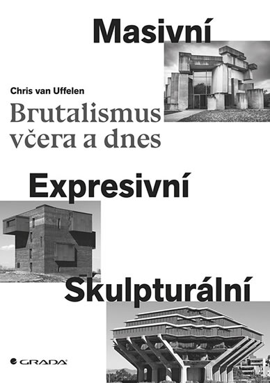 Brutalismus včera a dnes - Masivní