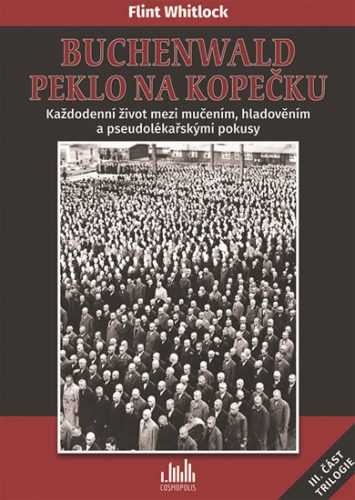 Buchenwald - Peklo na kopečku - Whitlock Flint