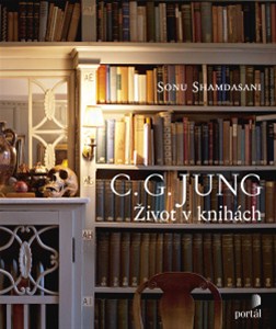 C. G. Jung - Život v knihách - Shamdasan Sonu
