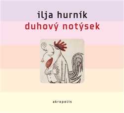 CD Duhový notýsek - Hurník Ilja - 13x14