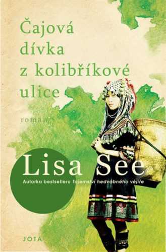 Čajová dívka z kolibříkové ulice - See Lisa