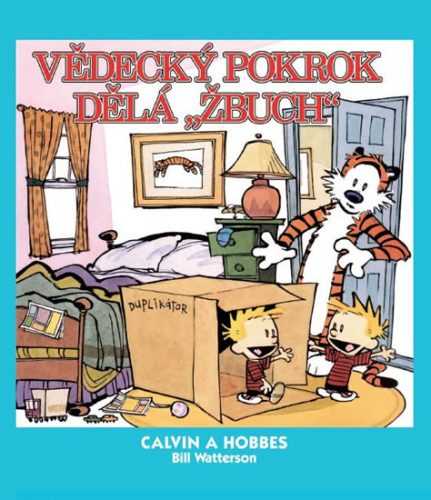 Calvin a Hobbes 6 - Vědecký pokrok dělá „žbuch!“ - Watterson Bill - 19