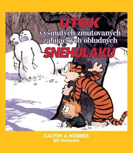 Calvin a Hobbes 7 - Útok vyšinutých zmutovaných zabijáckých obludných sněhuláků - Watterson Bill - 19