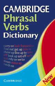 Cambridge Phrasal Verbs Dictionary