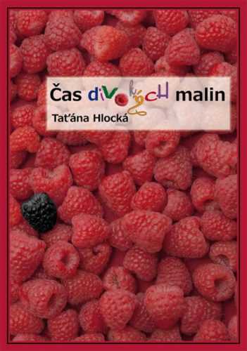 Čas divokých malin - Hlocká Taťána - 14