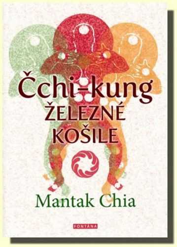 Čchi-kung Železné košile - Chia Mantak - 15x21 cm