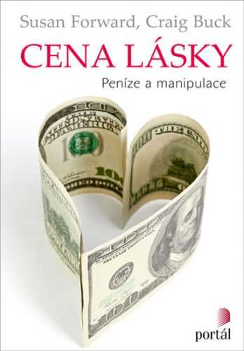 Cena lásky - Peníze a manipulace - Forwardová Susan