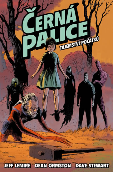 Černá palice 1 - Tajemství počátků - Lemire Jeff