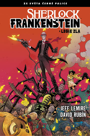 Černá palice - Sherlock Frankenstein a Legie zla - Lemire Jeff