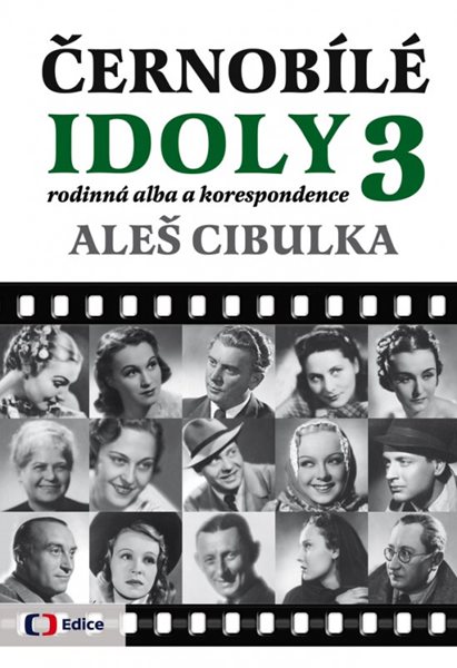 Černobílé idoly 3 - Rodinná alba a korespondence - Aleš Cibulka - 17x24