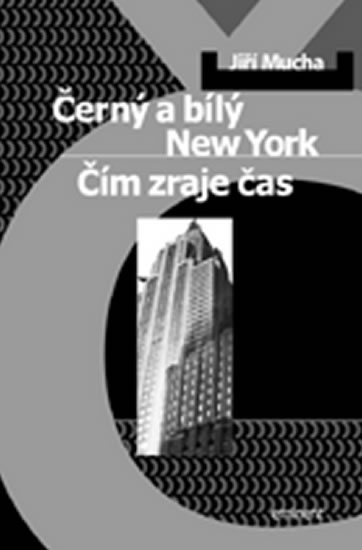 Černý a bílý New York - Mucha Jiří