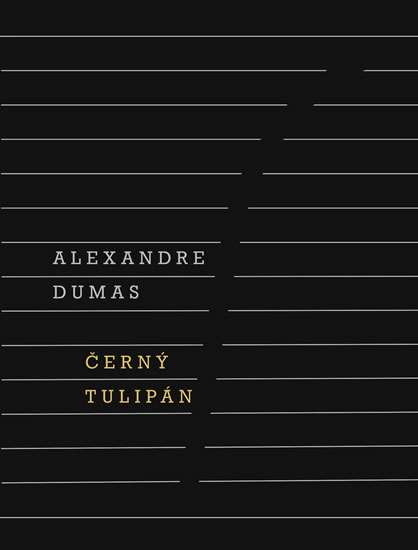 Černý tulipán - Dumas Alexandre