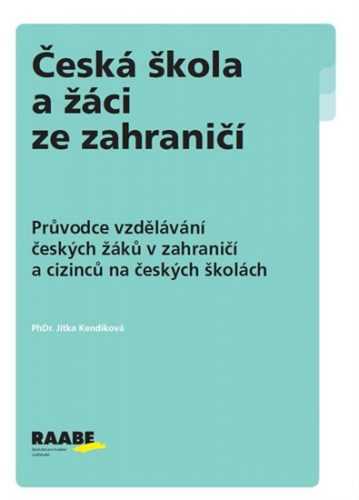Česká škola a žáci ze zahraničí - Kendíková Jitka