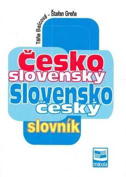 Česko-slovenský/ Slovensko-český slovník - Balcová T.