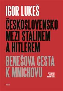 Československo mezi Stalinem a Hitlerem - Igor Lukeš - 17x24 cm