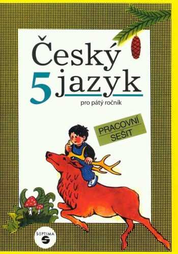 Český jazyk 5. r. ZvlŠ - pracovní sešit - Borejová Stanislava