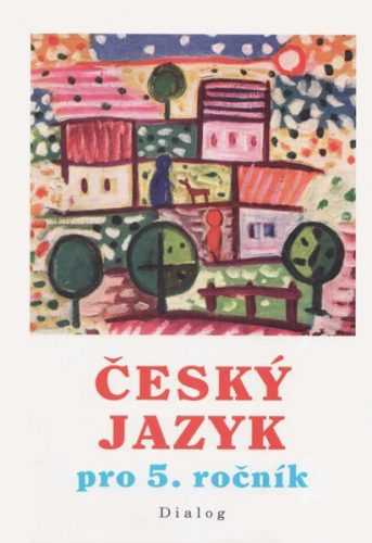 Český jazyk 5.r.ZŠ /RVP ZŠ/ - Stéblová Milena - A5