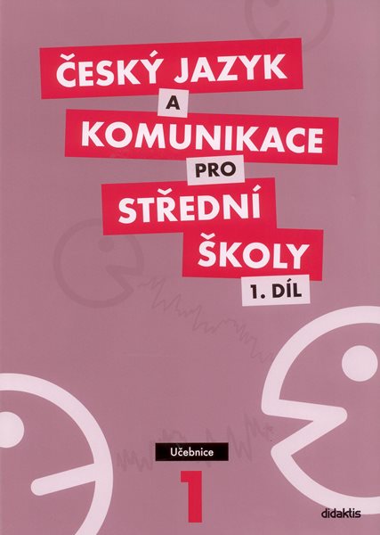 Český jazyk a komunikace pro SŠ 1. díl - učebnice - Adámková P. a kolektiv - A4