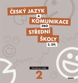 Český jazyk a komunikace pro SŠ 2. díl - průvodce pro učitele + CD - 29x30 cm