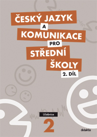 Český jazyk a komunikace pro SŠ 2. díl - učebnice - Čupová