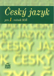 Český jazyk pro 1. ročník středních škol - Čechová M.