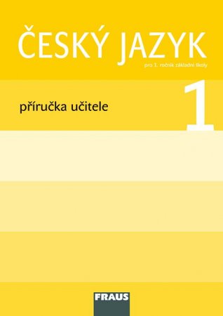 Český jazyk pro 1.r. - příručka učitele - Březinová