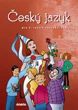 Český jazyk pro 5. ročník základní školy - Horáčková M.