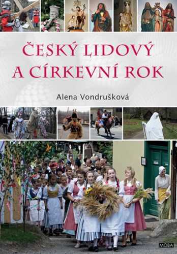 Český lidový a církevní rok - Vondrušková Alena