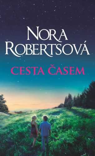 Cesta časem - Robertsová Nora