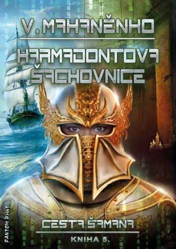Cesta šamana 5 - Karmadontova šachovnice - Mahaněnko Vasilij