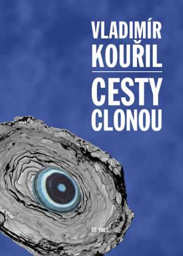 Cesty clonou - Kouřil Vladimír