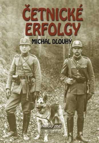 Četnické erfolgy - Dlouhý Michal