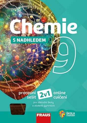 Chemie 9 s nadhledem 2v1 - pracovní sešit /nová generace/ - Škoda Jiří