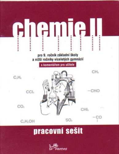 Chemie II pro 9.r. ZŠ a nižší ročníky víceletých gymnázií - pracovní sešit s komentářem pro učitele - Pečová