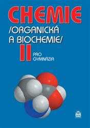 Chemie II pro gymnázia /organická a biochemie/ - Kolář