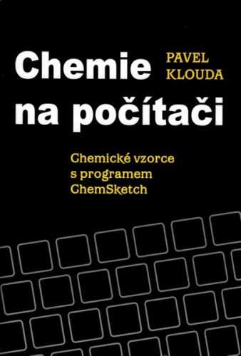 Chemie na počítači - Pavel Klouda - 23x16 cm