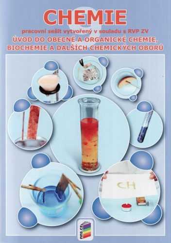 Chemie pro 9. ročník - pracovní sešit - Úvod do obecné a organické biochemie a dalších chemických ob - Irena Plucková