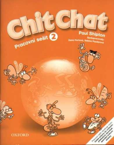 Chit Chat 2 Pracovní sešit - CZ - Shipton Paul - A4