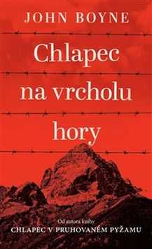 Chlapec na vrcholu hory - John Boyne - 14x22 cm