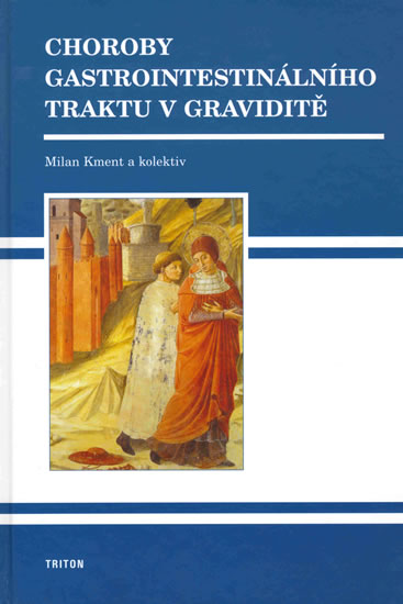 Choroby gastrointestinálního traktu v graviditě - Kment Milan