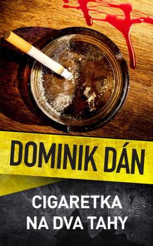 Cigaretka na dva tahy - Dán Dominik