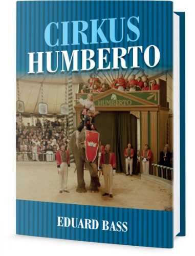 Cirkus Humberto - Bass Eduard