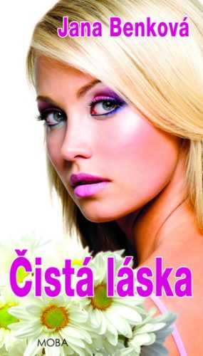 Čistá láska - Benková Jana