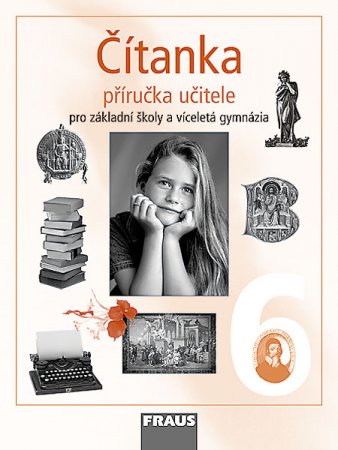 Čítanka 6.r.ZŠ a primu víceletého gymnázia-příručka učitele - Lederbuchová