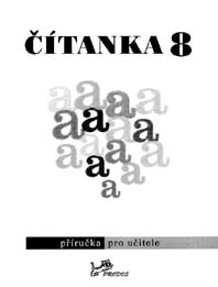 Čítanka 8.r. - Příručka pro učitele - doc. PhDr. Dagmar Dorovská