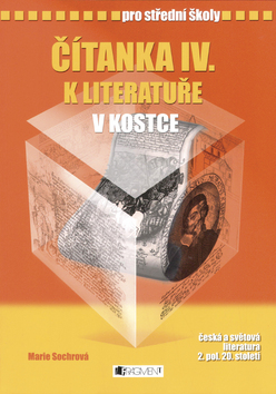 Čítanka IV. k literatuře v kostce pro střední školy - Pavel Kantorek