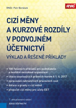 Cizí měny a kurzové rozdíly v podvojném účetnictví – výklad a řešené příklady 2017 - Petr Beránek