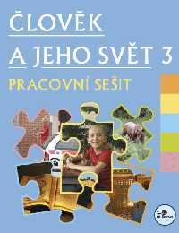 Člověk a jeho svět 3 - pracovní sešit - Danihelková Hana