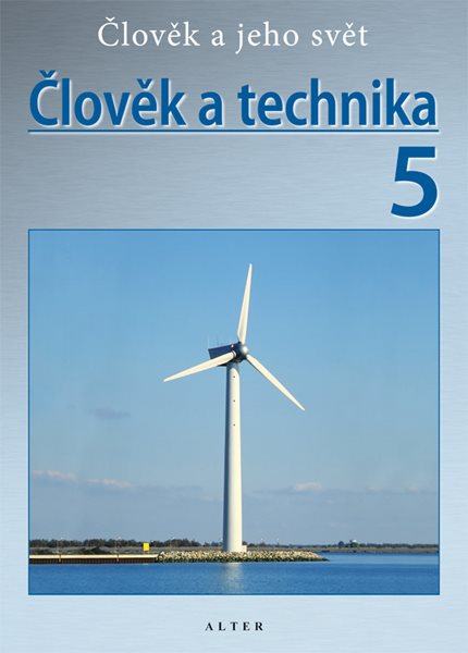 Člověk a jeho svět - Člověk a technika 5 - Bradáč